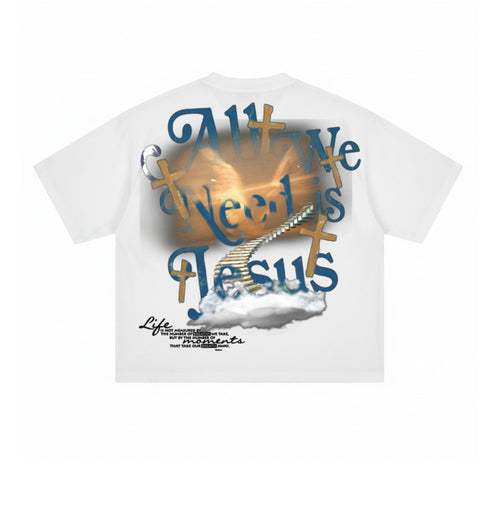 All We Need Is Jesus Drop Oversized Tee — White